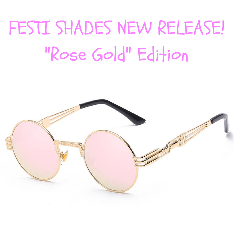 Festi Shades "Rose Gold Edition"